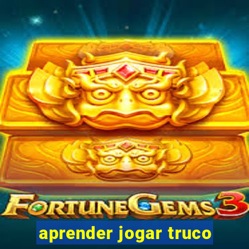 aprender jogar truco